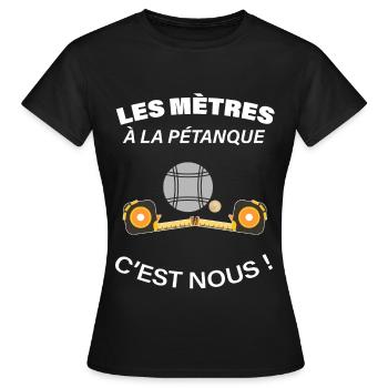 Les mètres à la Pétanque Cadeau humour Boules - T-shirt Femme - noir - Devant - AI Model Female 172 dark (172cm)