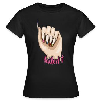 Nailed it - nail designer nail salon - Women's T-Shirt - black - Front - AI Model Female 172 dark (172cm)