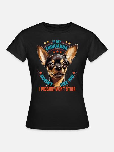 Dog Saying Chihuahua Design pour les amoureux des chiens - T-shirt Femme - noir