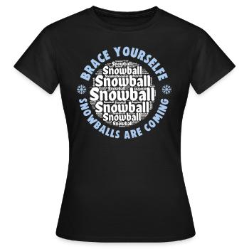 Schneeballschlacht - Préparez-vous les boules de neige sont - T-shirt Femme - noir - Devant - AI Model Female 172 dark (172cm)