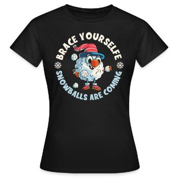 Schneeballschlacht - Préparez-vous les boules de neige sont - T-shirt Femme - noir - Devant - AI Model Female 172 dark (172cm)