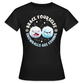 Schneeballschlacht - Préparez-vous les boules de neige sont - T-shirt Femme - noir - Devant - AI Model Female 172 dark (172cm)