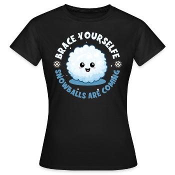 Schneeballschlacht - Préparez-vous les boules de neige sont - T-shirt Femme - noir - Devant - AI Model Female 172 dark (172cm)