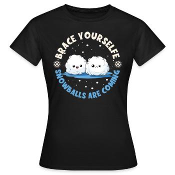 Schneeballschlacht - Préparez-vous les boules de neige sont - T-shirt Femme - noir - Devant - AI Model Female 172 dark (172cm)