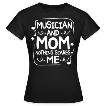 Mother musician and mother nothing scares me - Women's T-Shirt - black - Front - AI Model Female 172 dark (172cm)