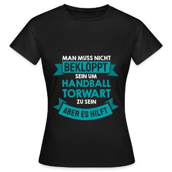 Handball Torwart Lustig Spruch Amateur Geschenk - Frauen T-Shirt - Schwarz - Vorne - AI Model Female 172 dark (172cm)