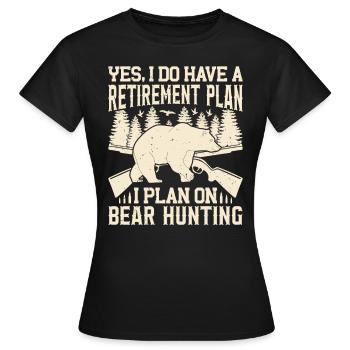Un plan de retraite, c'est la chasse au gibier - T-shirt Femme - noir - Devant - AI Model Female 172 dark (172cm)