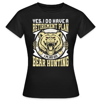 Un plan de retraite, c'est la chasse au gibier - T-shirt Femme - noir - Devant - AI Model Female 172 dark (172cm)