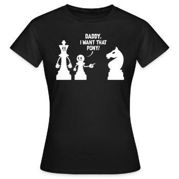 Schach Meme Daddy Ich will dieses Pony - Frauen T-Shirt - Schwarz - Vorne - AI Model Female 172 dark (172cm)