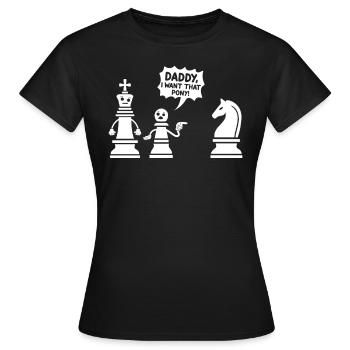Schach Meme Daddy Ich will dieses Pony - Frauen T-Shirt - Schwarz - Vorne - AI Model Female 172 dark (172cm)