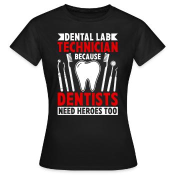 Chemise de technicien dentaire amusante – Heroes of the Dentist - T-shirt Femme - noir - Devant - AI Model Female 172 dark (172cm)