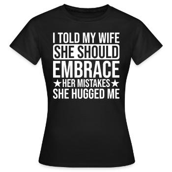 Funny saying: Wife accept mistakes Humor - Women's T-Shirt - black - Front - AI Model Female 172 dark (172cm)