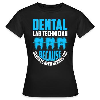 Chemise de technicien dentaire amusante – Heroes of the Dentist - T-shirt Femme - noir - Devant - AI Model Female 172 dark (172cm)