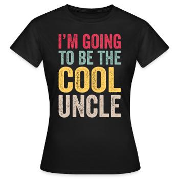 Je vais être l’oncle cool - T-shirt Femme - noir - Devant - AI Model Female 172 dark (172cm)