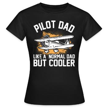 Papa pilote – Comme un papa normal, mais en plus frais - T-shirt Femme - noir - Devant - AI Model Female 172 dark (172cm)