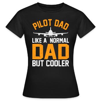 Papa pilote – Comme un papa normal, mais en plus frais - T-shirt Femme - noir - Devant - AI Model Female 172 dark (172cm)
