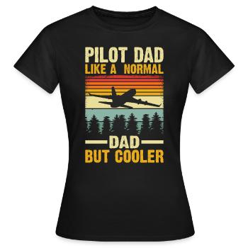 Papa pilote – Comme un papa normal, mais en plus frais - T-shirt Femme - noir - Devant - AI Model Female 172 dark (172cm)