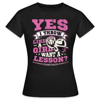 Ja Ich werfe wie ein Mädchen, will Eine Lektion - Frauen T-Shirt - Schwarz - Vorne - AI Model Female 172 dark (172cm)