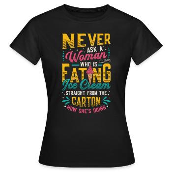 Traurige Frauen Herzschmerz Liebeskummer Eiscreme - Frauen T-Shirt - Schwarz - Vorne - AI Model Female 172 dark (172cm)