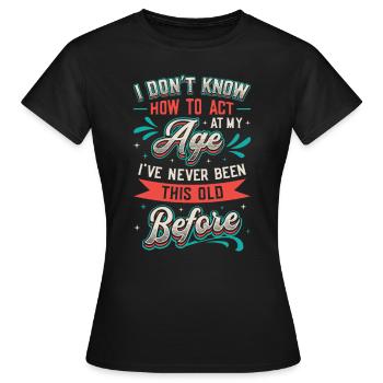 Je ne sais pas comment me comporter. - T-shirt Femme - noir - Devant - AI Model Female 172 dark (172cm)