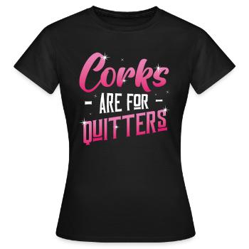 Korken sind für Quitters ,lustiges Weinfest. - Frauen T-Shirt - Schwarz - Vorne - AI Model Female 172 dark (172cm)