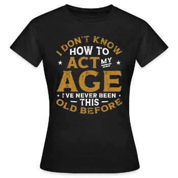 Je ne sais pas comment me comporter. - T-shirt Femme - noir - Devant - AI Model Female 172 dark (172cm)