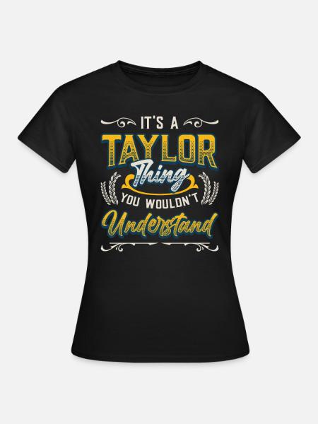 Es ist eine Taylor-Sache, die Sie nicht verstehen. - Dame-T-shirt - sort