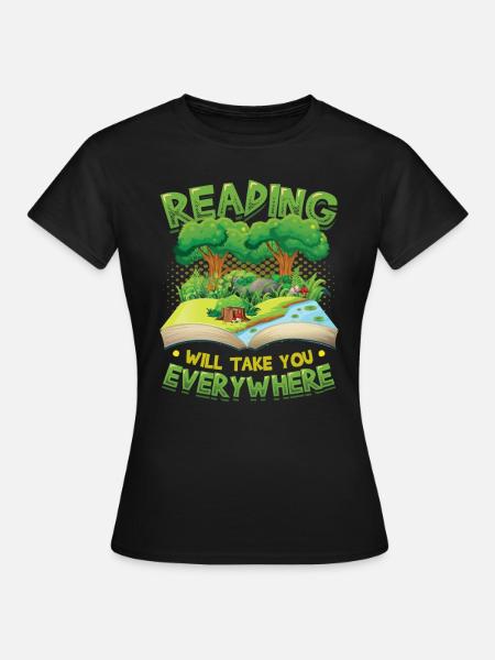 La lecture vous emmène partout, la lecture d’un livre. - T-shirt Femme - noir