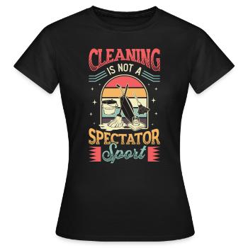 Reinigung Ist Kein Zuschauersport, Hausreinigung. - Frauen T-Shirt - Schwarz - Vorne - AI Model Female 172 dark (172cm)