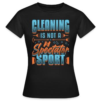 Reinigung Ist Kein Zuschauersport, Hausreinigung. - Frauen T-Shirt - Schwarz - Vorne - AI Model Female 172 dark (172cm)