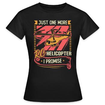 Nur Noch Ein Rc-hubschrauber, Ich Verspreche. - Frauen T-Shirt - Schwarz - Vorne - AI Model Female 172 dark (172cm)