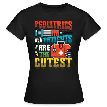 Pädiatrie Unsere Patienten Sind Die Süßesten - Frauen T-Shirt - Schwarz - Vorne - AI Model Female 172 dark (172cm)