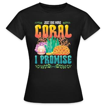 Nur Noch Eine Koralle Verspreche Ich, Riffbecken - Frauen T-Shirt - Schwarz - Vorne - AI Model Female 172 dark (172cm)