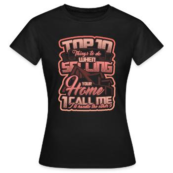 What to do if you sell your home - Women's T-Shirt - black - Front - AI Model Female 172 dark (172cm)