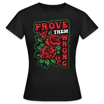 Beweisen Sie Ihnen Das Gegenteil Starke Frauen - Frauen T-Shirt - Schwarz - Vorne - AI Model Female 172 dark (172cm)