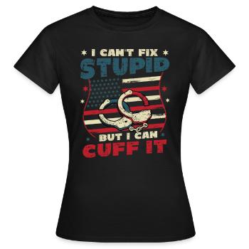 Je ne peux pas réparer la stupidité - T-shirt Femme - noir - Devant - AI Model Female 172 dark (172cm)