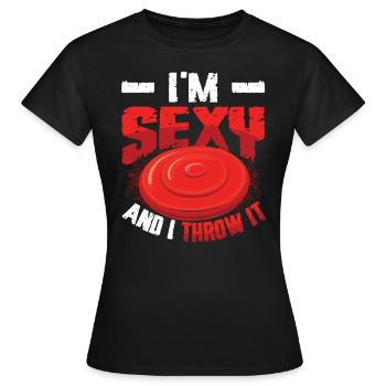 Ich Bin Sexy Und Werfe es - Frauen T-Shirt - Schwarz - Vorne - AI Model Female 172 dark (172cm)
