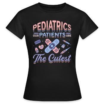 Pädiatrie, Unsere Patienten Sind Die Süßesten - Frauen T-Shirt - Schwarz - Vorne - AI Model Female 172 dark (172cm)