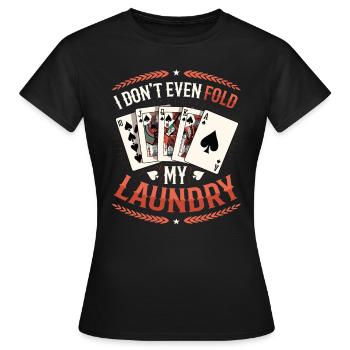 Je ne plie même pas mon linge, casino poker - T-shirt Femme - noir - Devant - AI Model Female 172 dark (172cm)