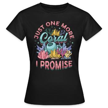 Nur Noch Eine Koralle, Verspreche Ich, Riffbecken - Frauen T-Shirt - Schwarz - Vorne - AI Model Female 172 dark (172cm)