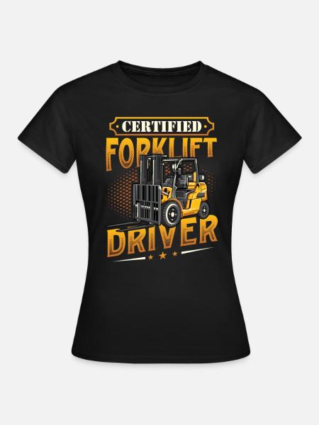 Zertifizierter Gabelstaplerfahrer - Frauen T-Shirt - Schwarz