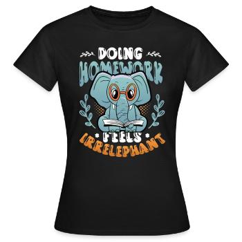 Doing homework doesn't feel good - Women's T-Shirt - black - Front - AI Model Female 172 dark (172cm)