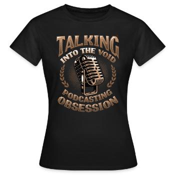 Parler dans le vide, l’obsession du podcasting - T-shirt Femme - noir - Devant - AI Model Female 172 dark (172cm)