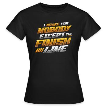 Je ne freine pour personne sauf la ligne d’arrivée - T-shirt Femme - noir - Devant - AI Model Female 172 dark (172cm)