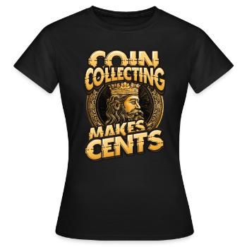 Coin Collecting Power Cents Numismatics Coin - Women's T-Shirt - black - Front - AI Model Female 172 dark (172cm)