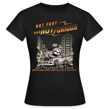 Not Fast and Not Furious Official Sleep Shirt - Women's T-Shirt - black - Front - AI Model Female 172 dark (172cm)
