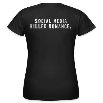 SOCIAL MEDIA KILLED ROMANCE - Frauen T-Shirt - Schwarz - Hinten - AI Model Female 172 dark (172cm)