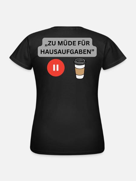 Zu_müde_fur_Hausaufgaben - Women's T-Shirt - black
