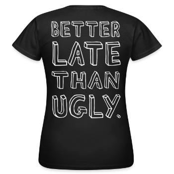 Mieux vaut tard que moche – Confiant - T-shirt Femme - noir - Dos - AI Model Female 172 dark (172cm)