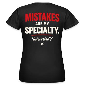 Mistakes Are My Specialty – Flirt Saying - Women's T-Shirt - black - Back - AI Model Female 172 dark (172cm)